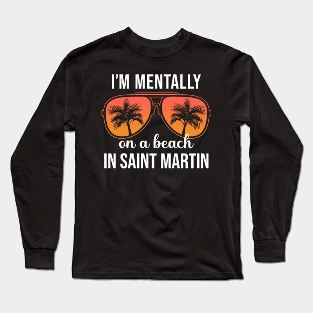 Mentally On A Beach In Saint Martin Long Sleeve T-Shirt by JKFDesigns